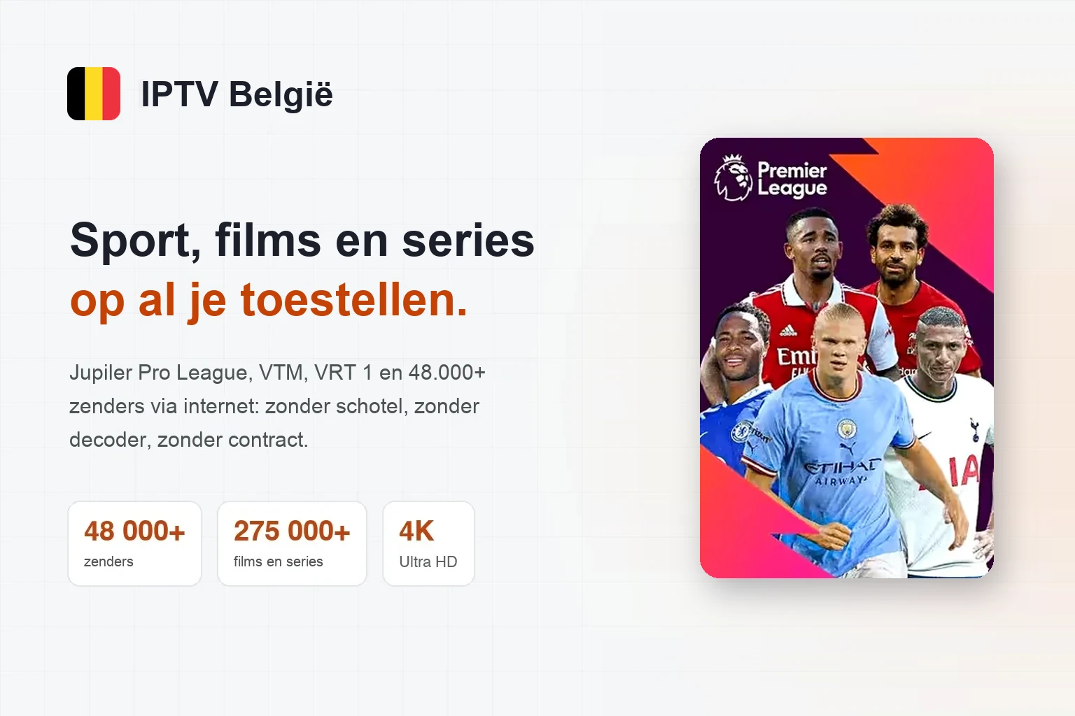 IPTV België | tv, sport en films in 4K vanaf € 19 Eén app voor alles: daarom kies je voor IPTV België