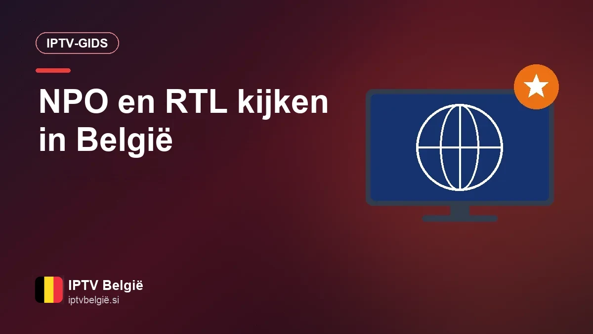 NPO en RTL in België: Nederlandse zenders kijken aan de grens Vlaamse en Nederlandse tv-zenders bekijken aan de grens