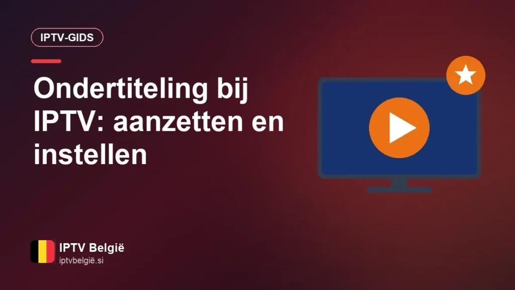 Ondertiteling bij IPTV: inschakelen, de taal kiezen en de tekst instellen Ondertiteling bij IPTV: aanzetten en instellen